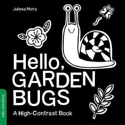 Hello Garden Bugs Board Book By Julissa Mora